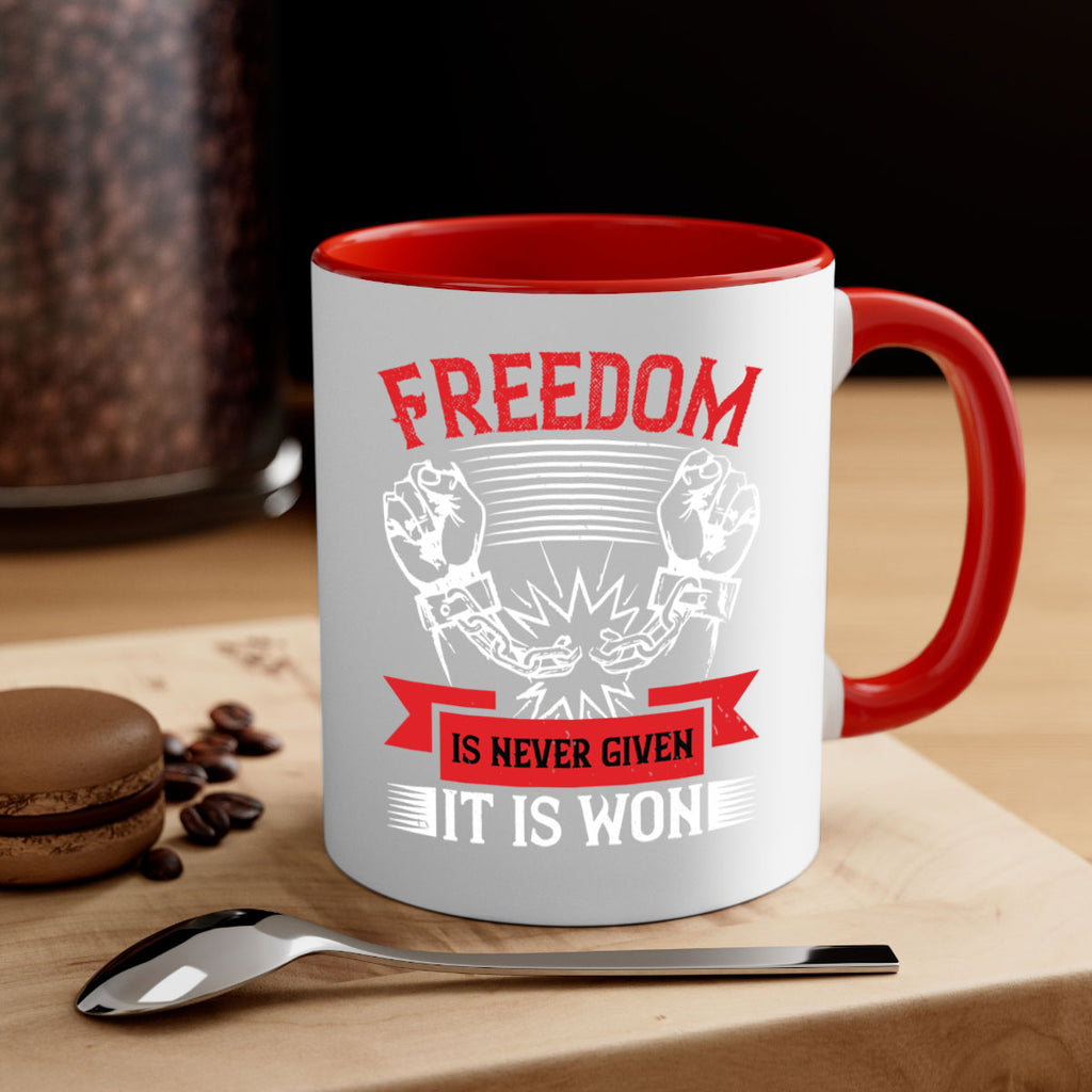 Freedom is never given it is won Style 89#- 4th Of July-Mug / Coffee Cup