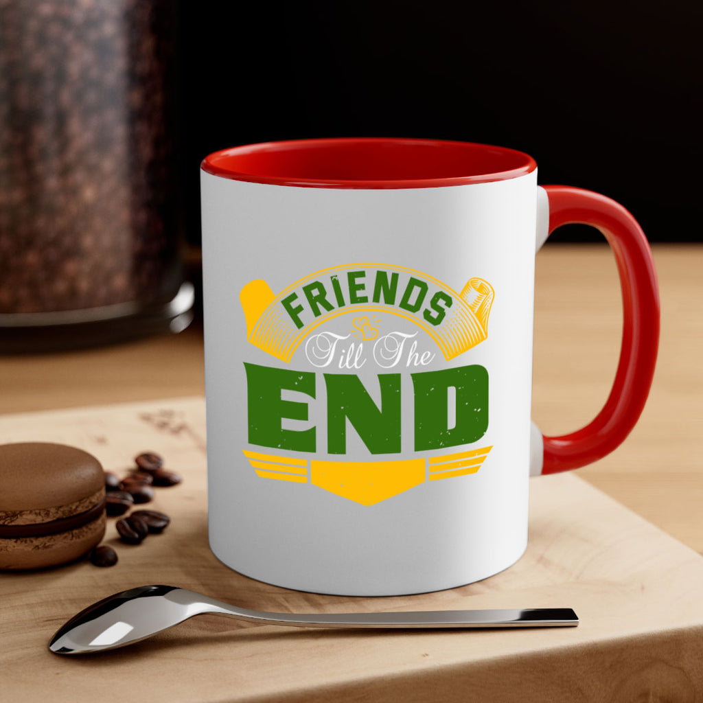 Friends ‘till the end Style 108#- best friend-Mug / Coffee Cup