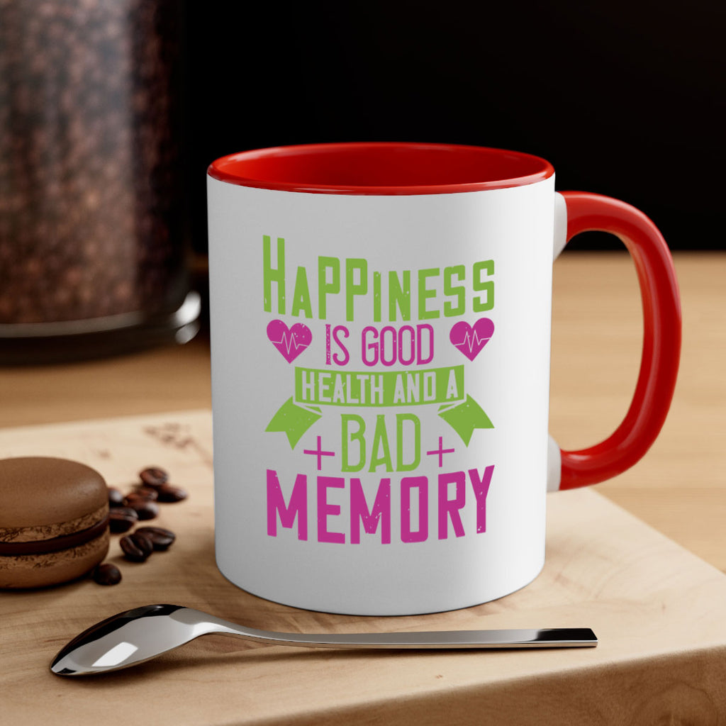 Happiness is good health and a bad memory Style 46#- World Health-Mug / Coffee Cup