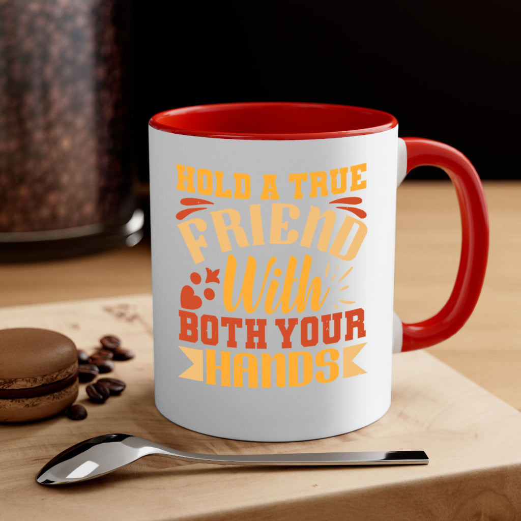 Hold a true friend with both your hands Style 100#- best friend-Mug / Coffee Cup