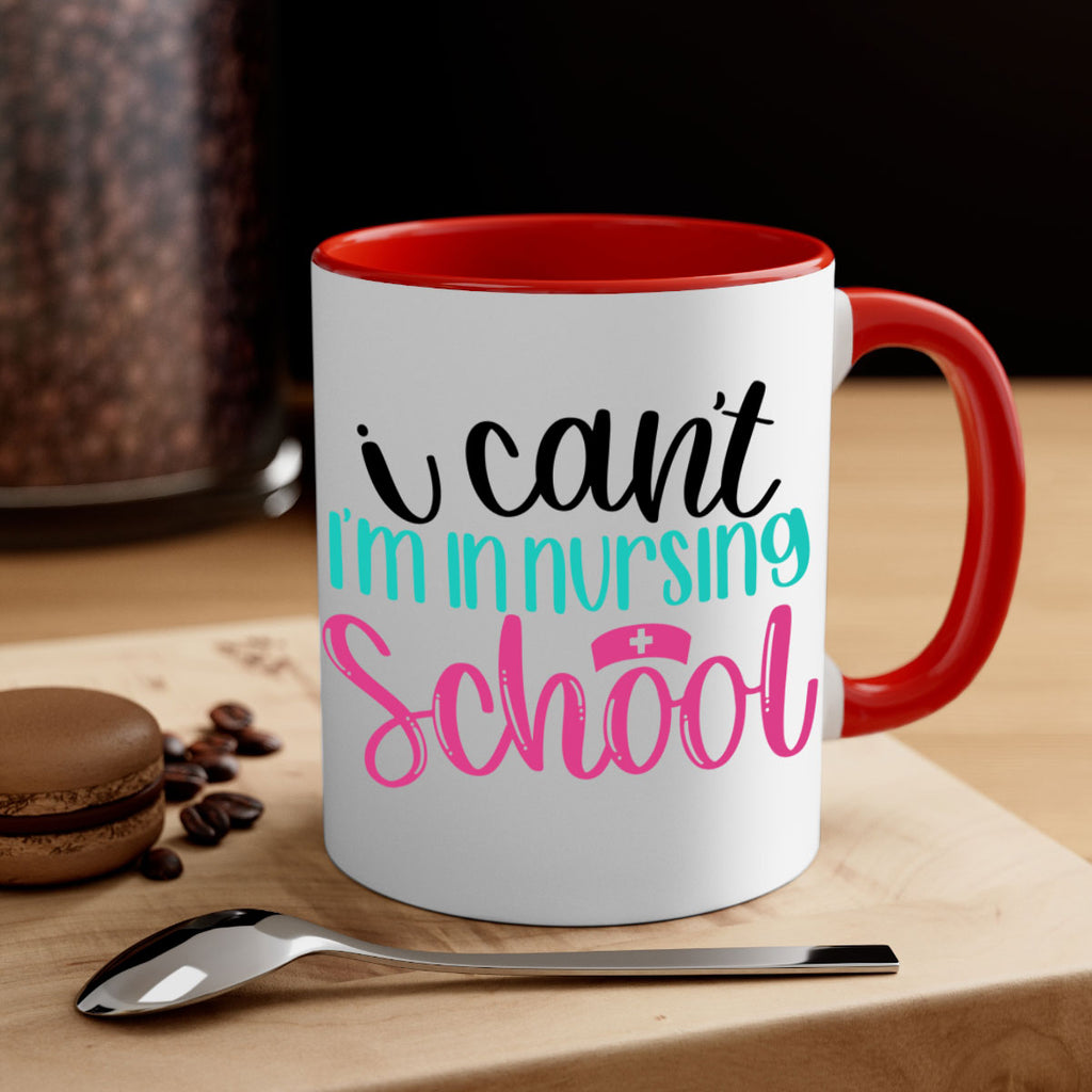 I Cant Im In Nursing School Style Style 178#- nurse-Mug / Coffee Cup