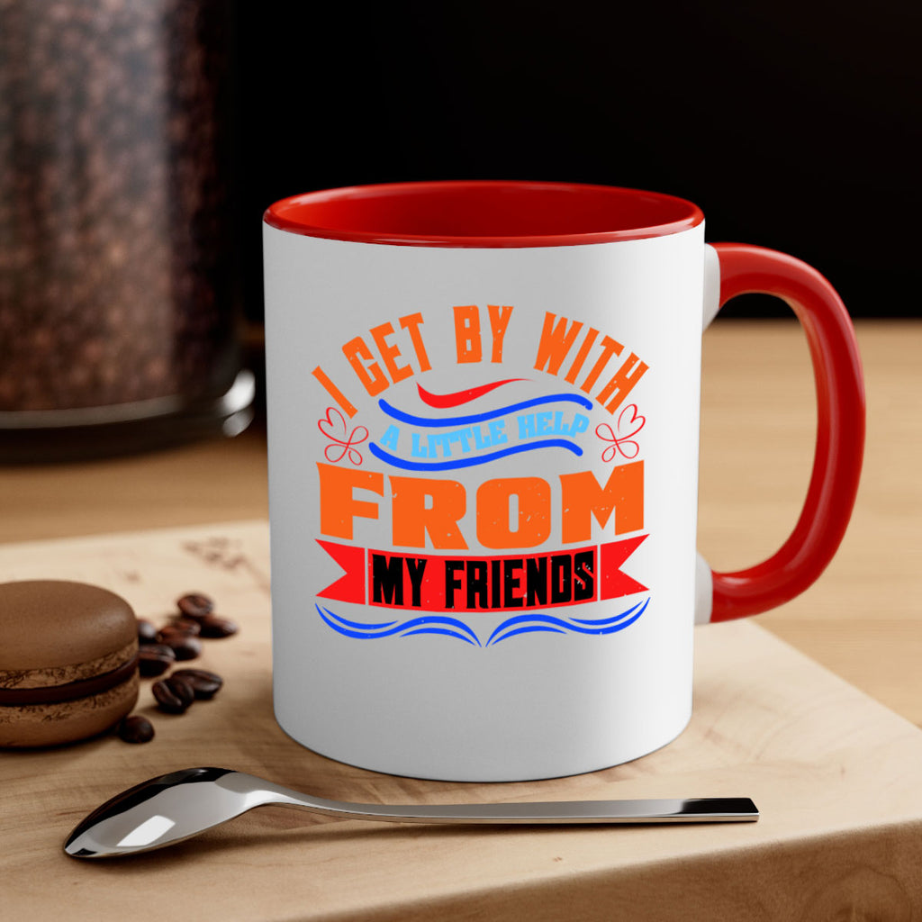 I get by with a little help from my friends Style 98#- best friend-Mug / Coffee Cup