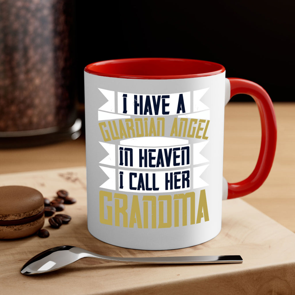 I have a guardian angel in Heaven I call her Grandma 72#- grandma-Mug / Coffee Cup