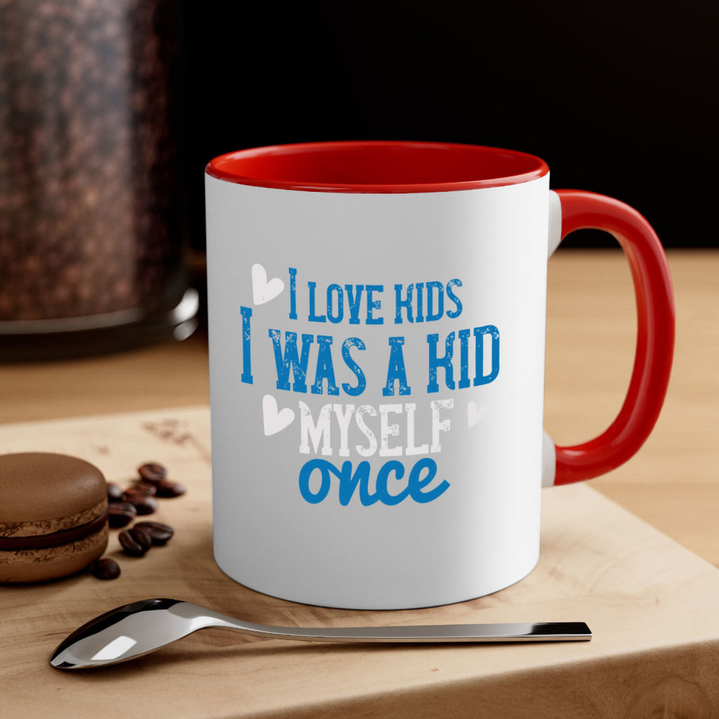 I love kids I was a kid myself once Style 35#- kids-Mug / Coffee Cup