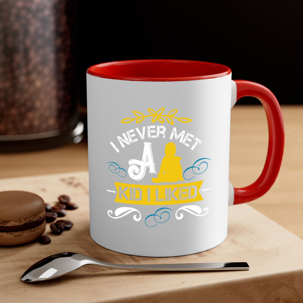 I never met a kid I liked Style 34#- kids-Mug / Coffee Cup