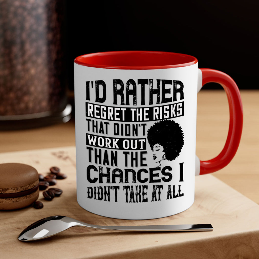 Id rather regret the risks that didnt work out than the chances I didnt take at all Style 23#- Afro - Black-Mug / Coffee Cup