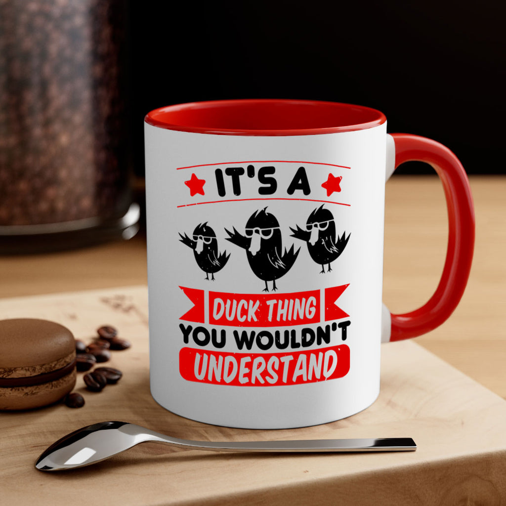 Its a Duck Thing You Wouldnt Understand Style 35#- duck-Mug / Coffee Cup