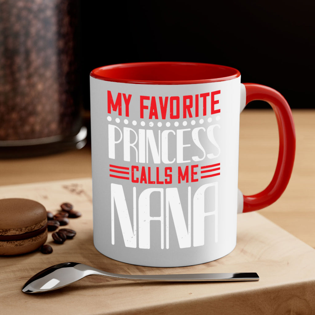 MY FAVORITE PRINCESS CALLME NANA 103#- grandma-Mug / Coffee Cup