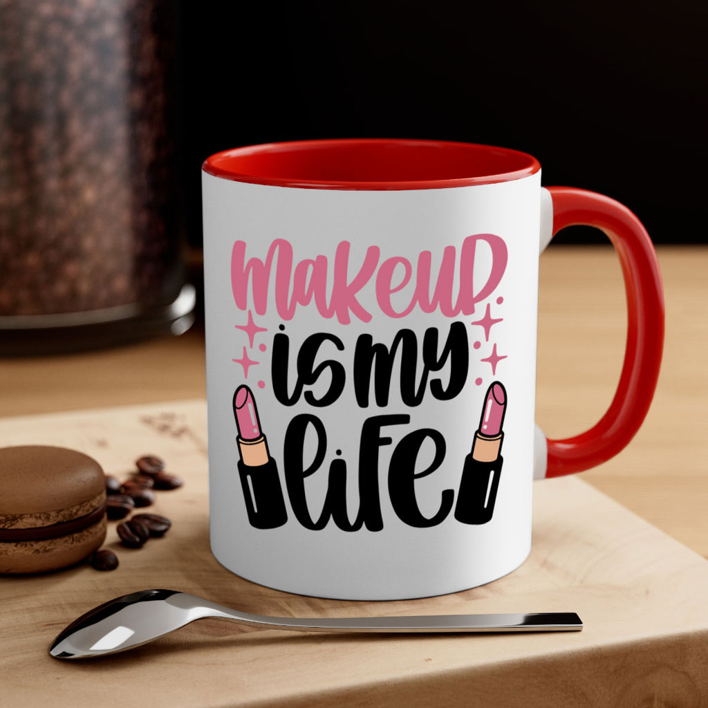 Makeup Is My Life Style 44#- makeup-Mug / Coffee Cup