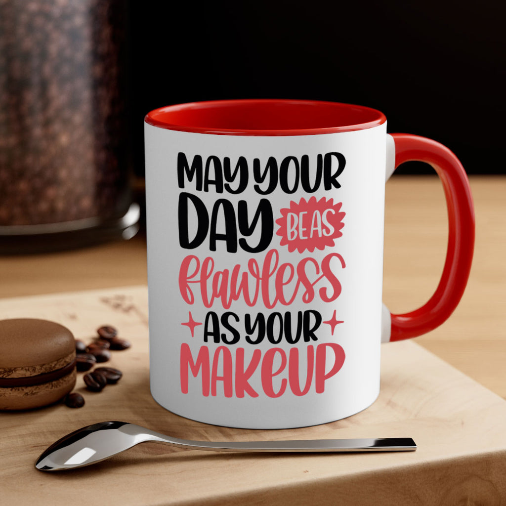 May Your Day Be As Flawless As Your Makeup Style 37#- makeup-Mug / Coffee Cup