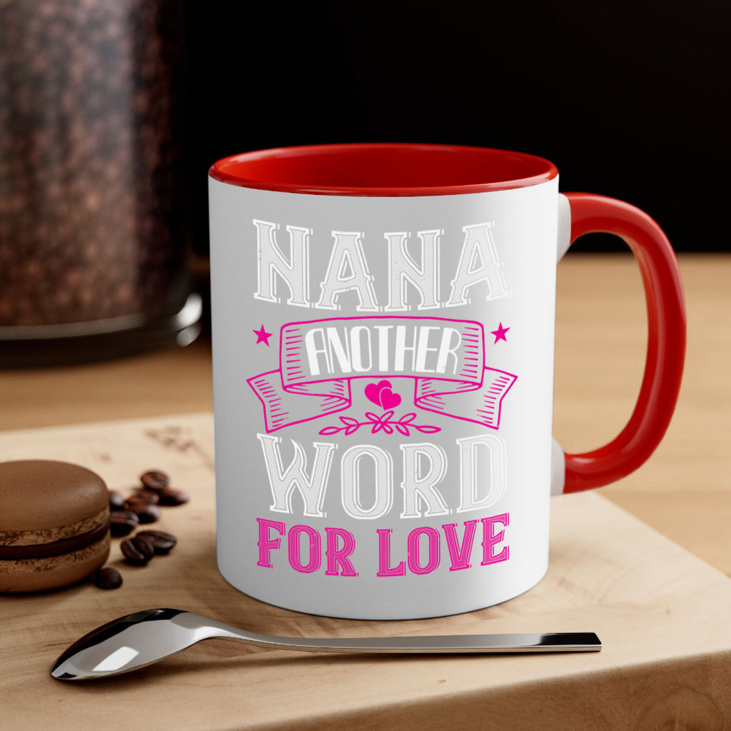 NANA ANOTHER WORD FOR LOVE 13#- grandma-Mug / Coffee Cup