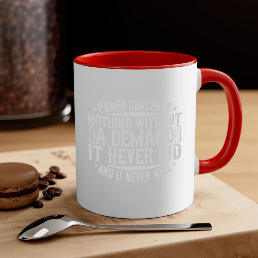 Power concedes nothing without a demand It never did and it never will Style 20#- electrician-Mug / Coffee Cup