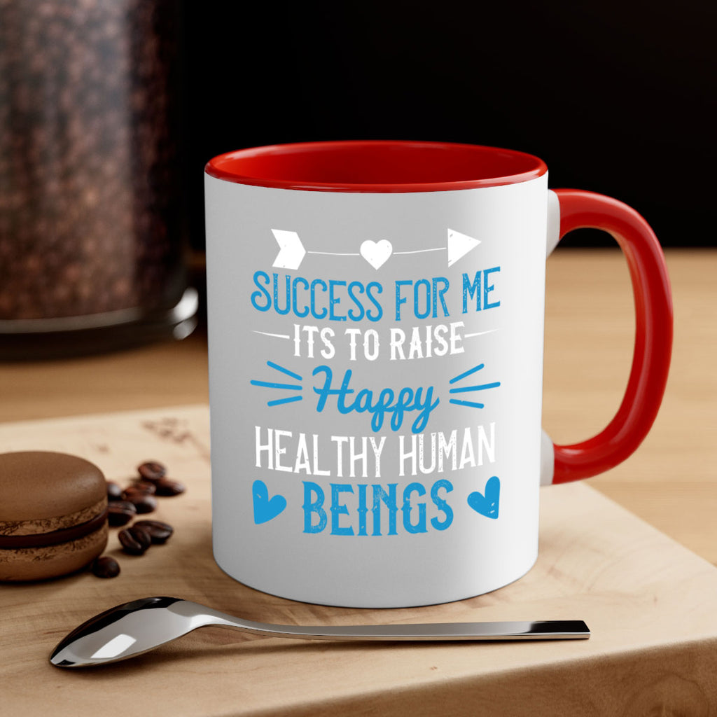 Success for me its to raise happy healthy human beings Style 18#- kids-Mug / Coffee Cup