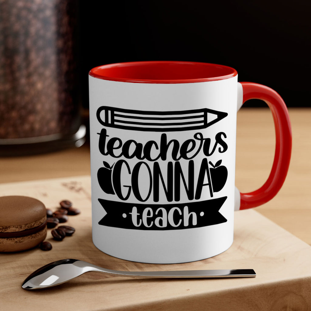 Teachers Gonna Teach Style 44#- teacher-Mug / Coffee Cup