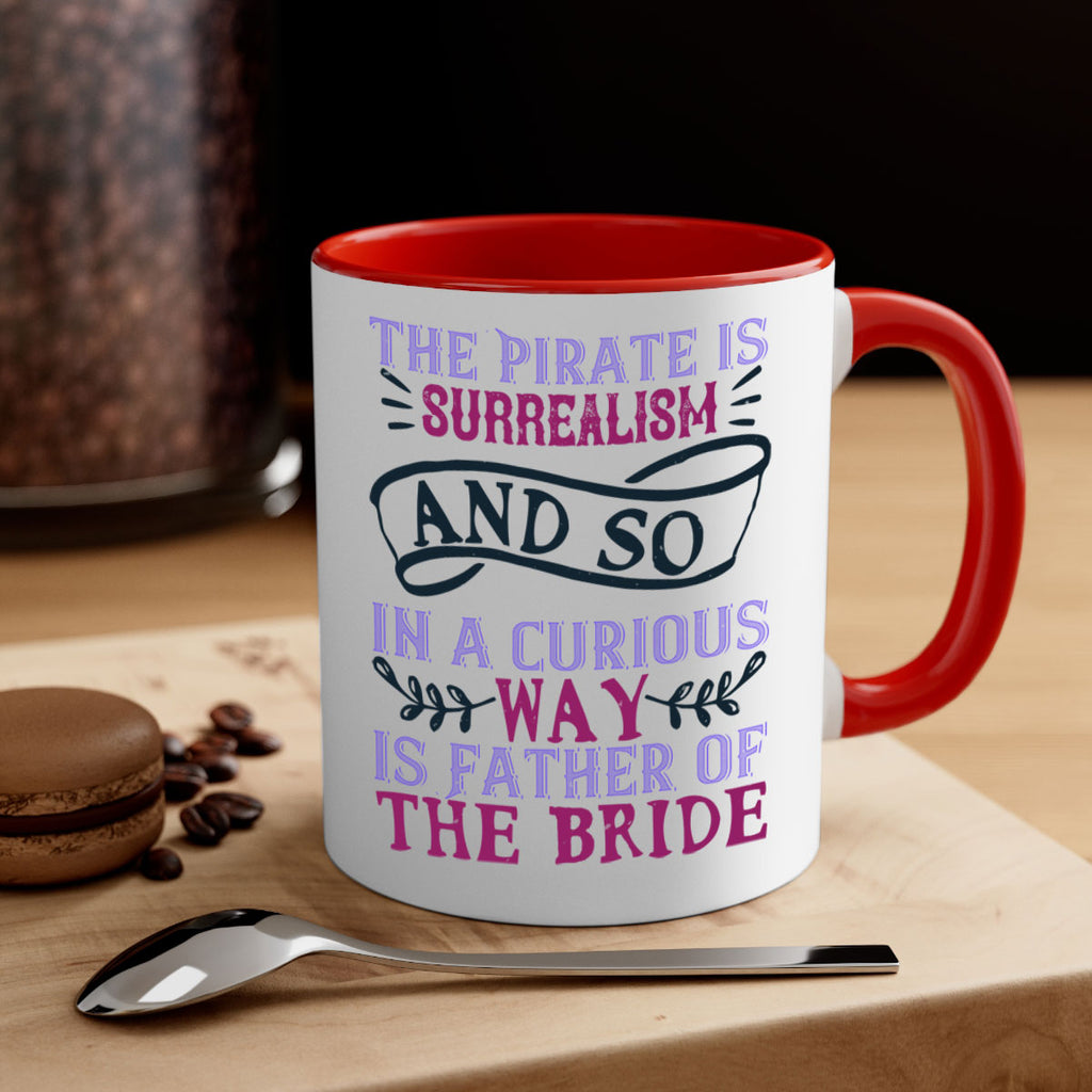 The Pirate is surrealism and so in a curious way is Father of the Bride 26#- bride-Mug / Coffee Cup