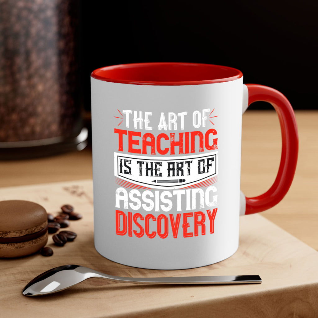 The art of teaching is the art of assisting discovery Style 6#- teacher-Mug / Coffee Cup