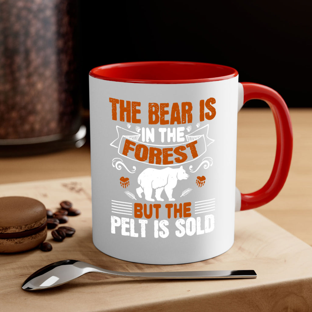 The bear is in the forest, but the pelt is sold 30#- bear-Mug / Coffee Cup