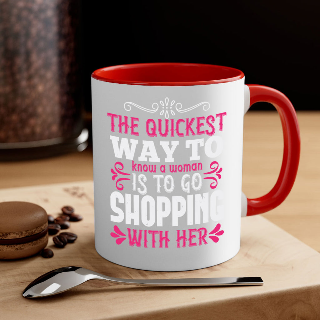 The quickest way to know a woman is to go shopping with her Style 23#- aunt-Mug / Coffee Cup