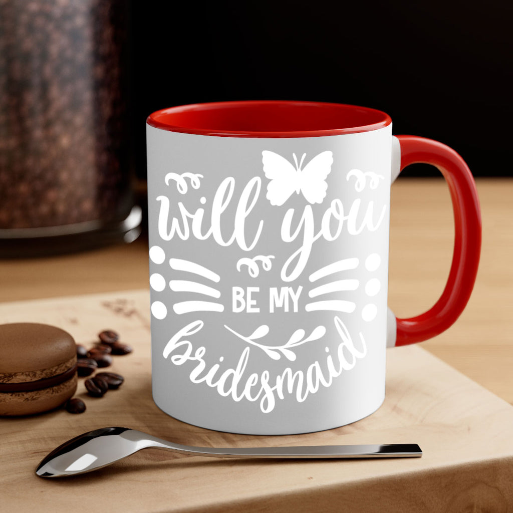 Will you 27#- bridesmaid-Mug / Coffee Cup