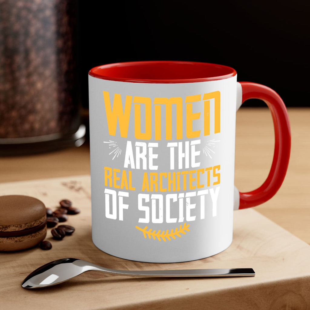 Women are the real architects of society Style 9#- World Health-Mug / Coffee Cup