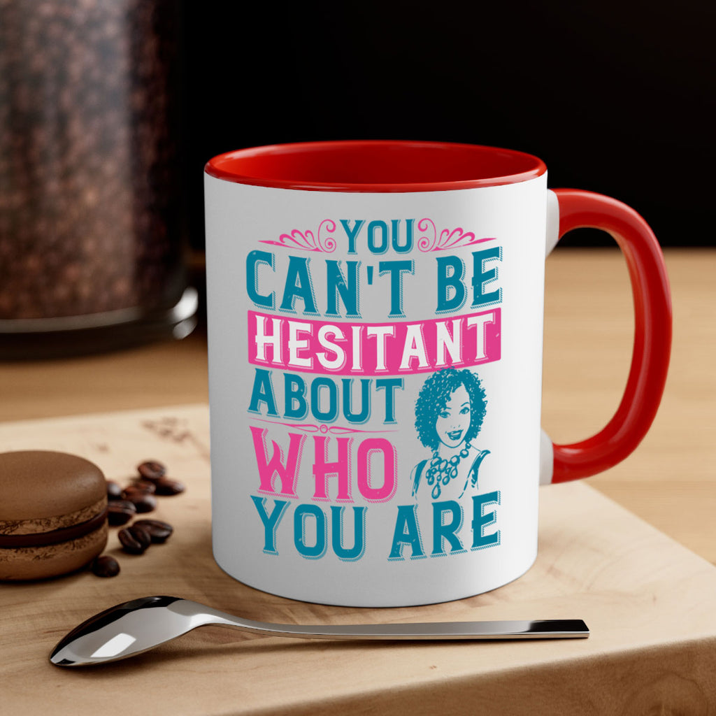 You cant be hesitant about who you are Style 48#- Afro - Black-Mug / Coffee Cup