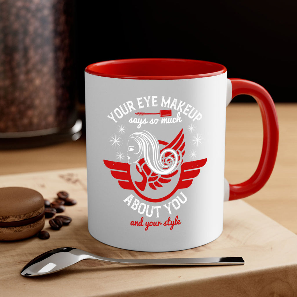 Your eye makeup says so much about you and your style Style 171#- makeup-Mug / Coffee Cup