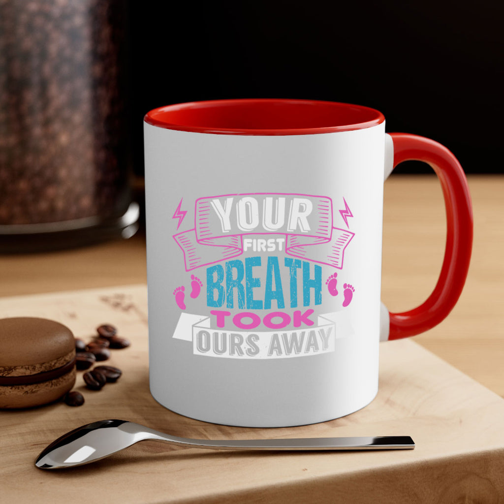 Your first breath took ours away Style 159#- baby2-Mug / Coffee Cup