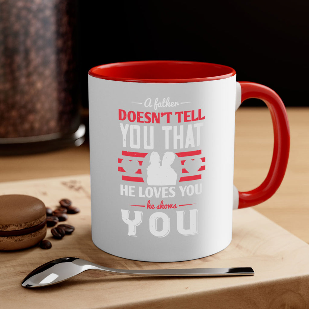 a father doesn’t tell you that 234#- fathers day-Mug / Coffee Cup