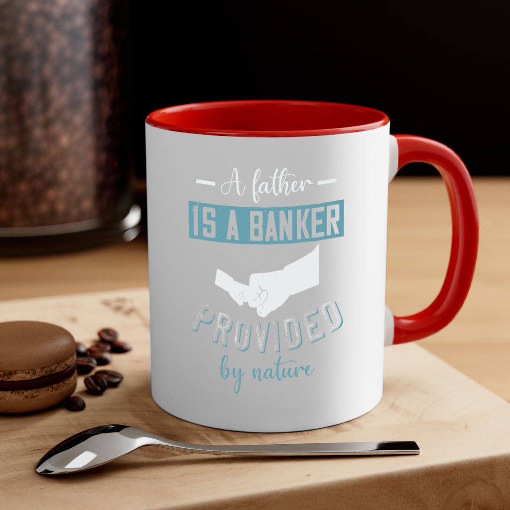 a father is a banker 168#- fathers day-Mug / Coffee Cup