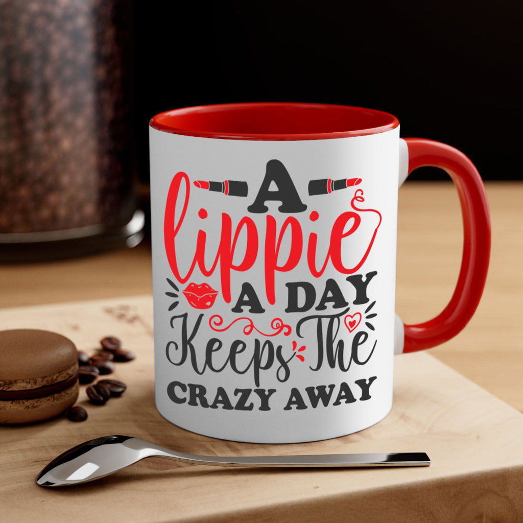 a lippie a day keeps the crazyaway Style 166#- makeup-Mug / Coffee Cup