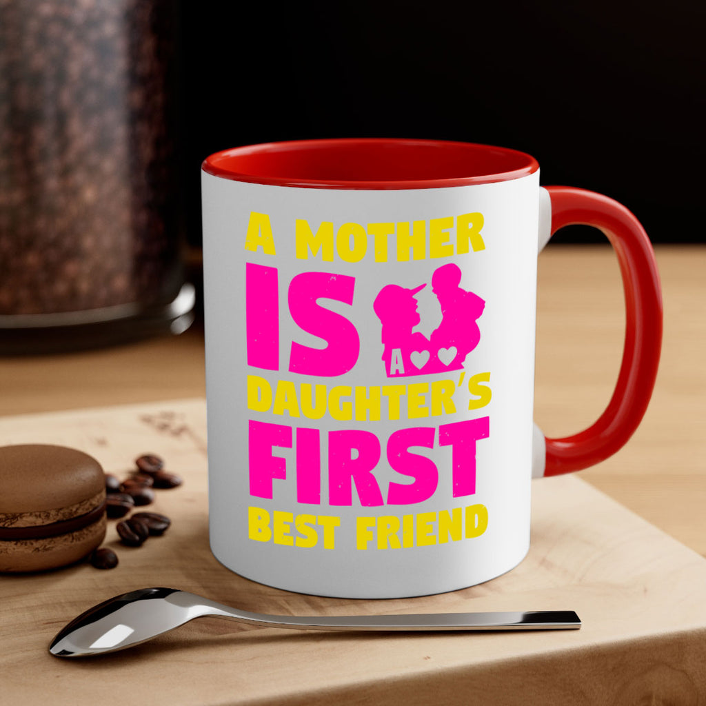 a mother is a daughters first best friend 78#- mothers day-Mug / Coffee Cup