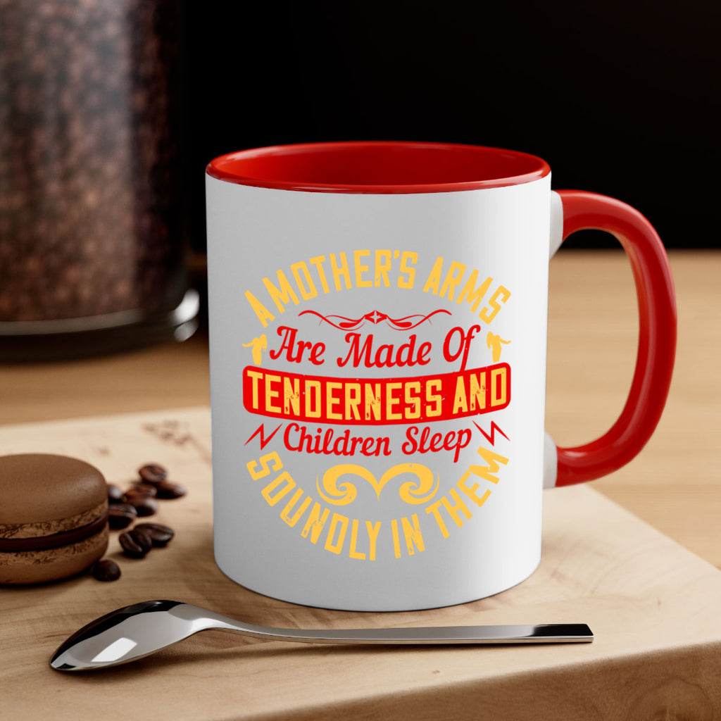 a mother’s arms are made of tenderness and children sleep soundly in them 28#- parents day-Mug / Coffee Cup