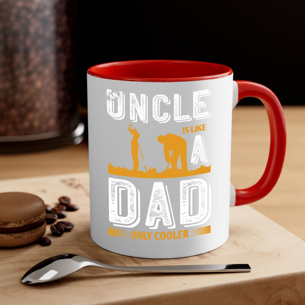 an uncle is like a dad only cooler 167#- fathers day-Mug / Coffee Cup