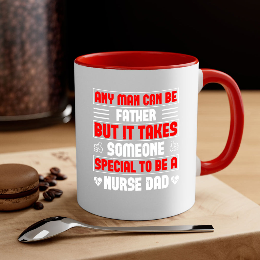 any man can be father Style 272#- nurse-Mug / Coffee Cup
