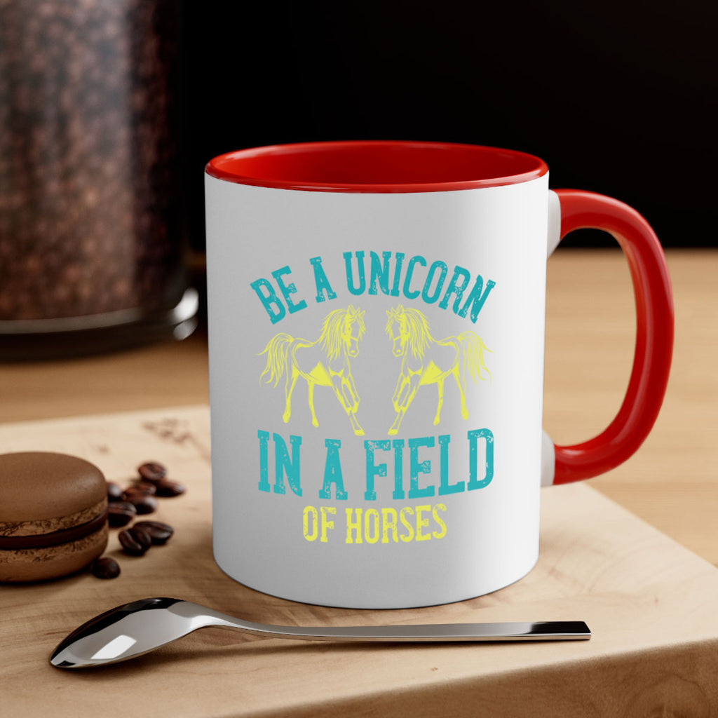 be a unicorn in a field of horses Style 12#- horse-Mug / Coffee Cup