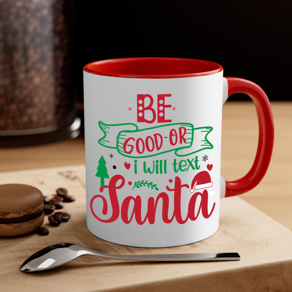 be good or i will text santa style 61#- christmas-Mug / Coffee Cup