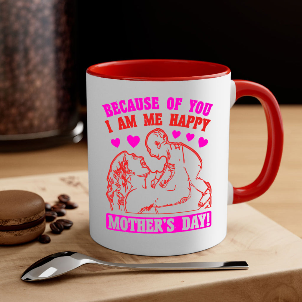 because of you i am me 89#- mothers day-Mug / Coffee Cup