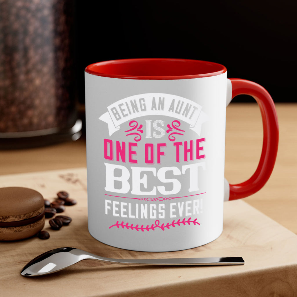 being an aunt is one of the best feelings ever Style 61#- aunt-Mug / Coffee Cup
