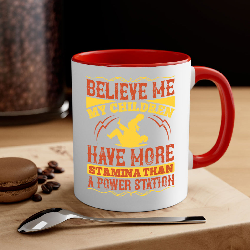 believe me my children have more stamina than a power station 3#- parents day-Mug / Coffee Cup