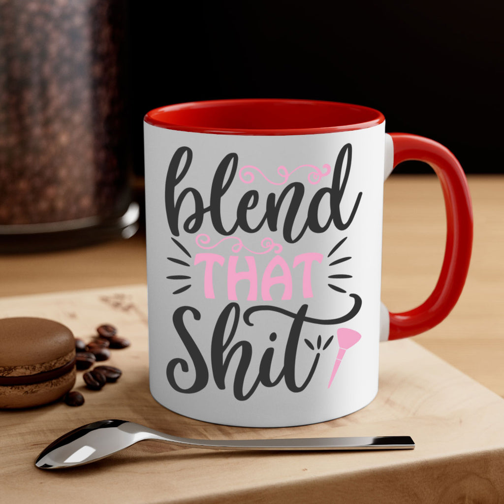 blend that shit Style 161#- makeup-Mug / Coffee Cup