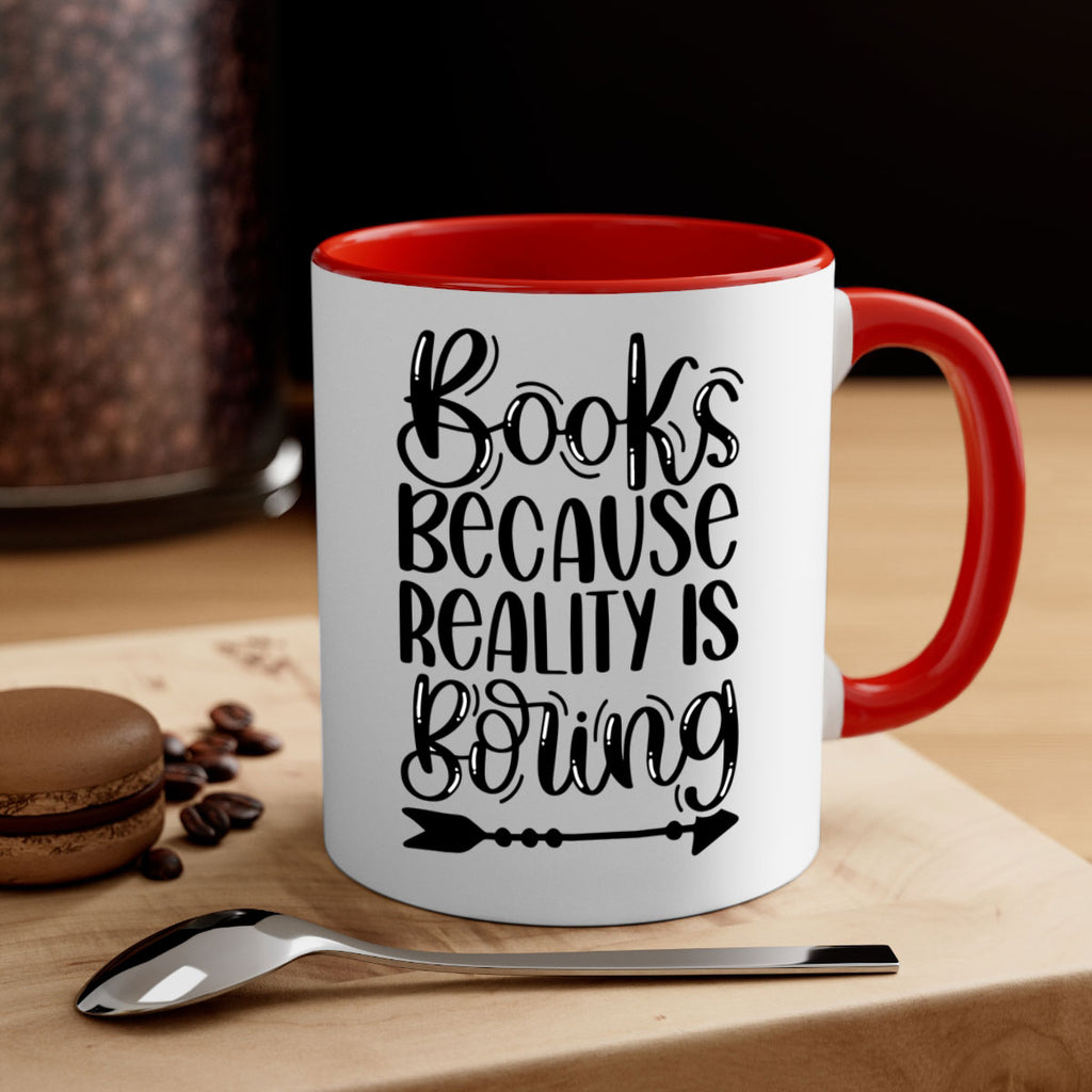 books because reality is boring 45#- Reading - Books-Mug / Coffee Cup