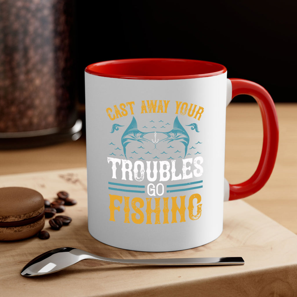 cast way your troubles go fishing 175#- fishing-Mug / Coffee Cup