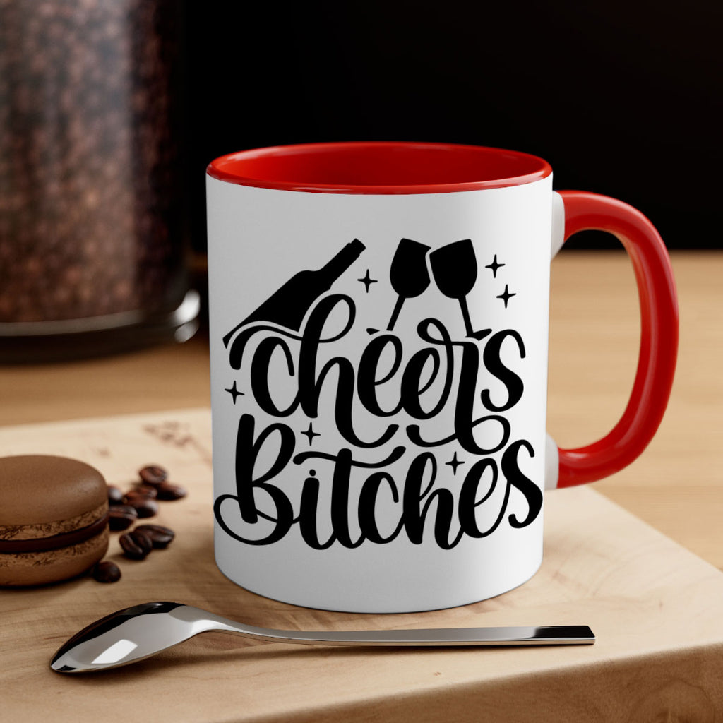 cheers bitches 62#- wine-Mug / Coffee Cup