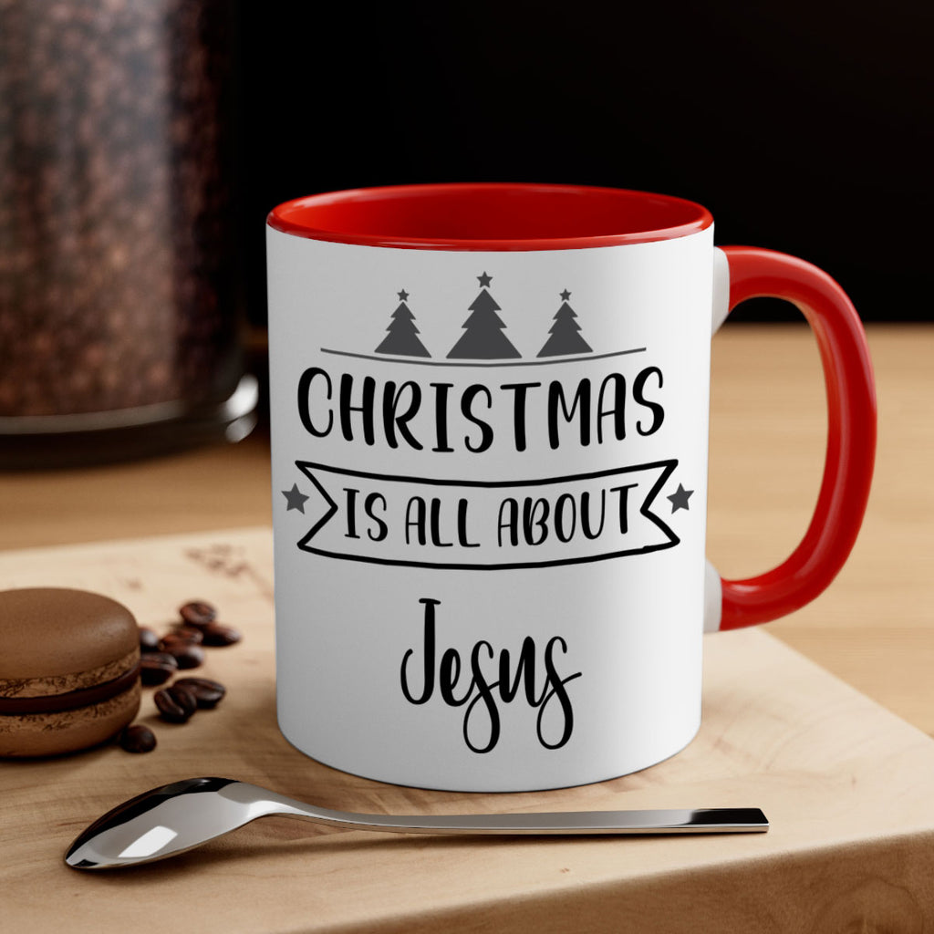 christmas is all about jesus style 108#- christmas-Mug / Coffee Cup