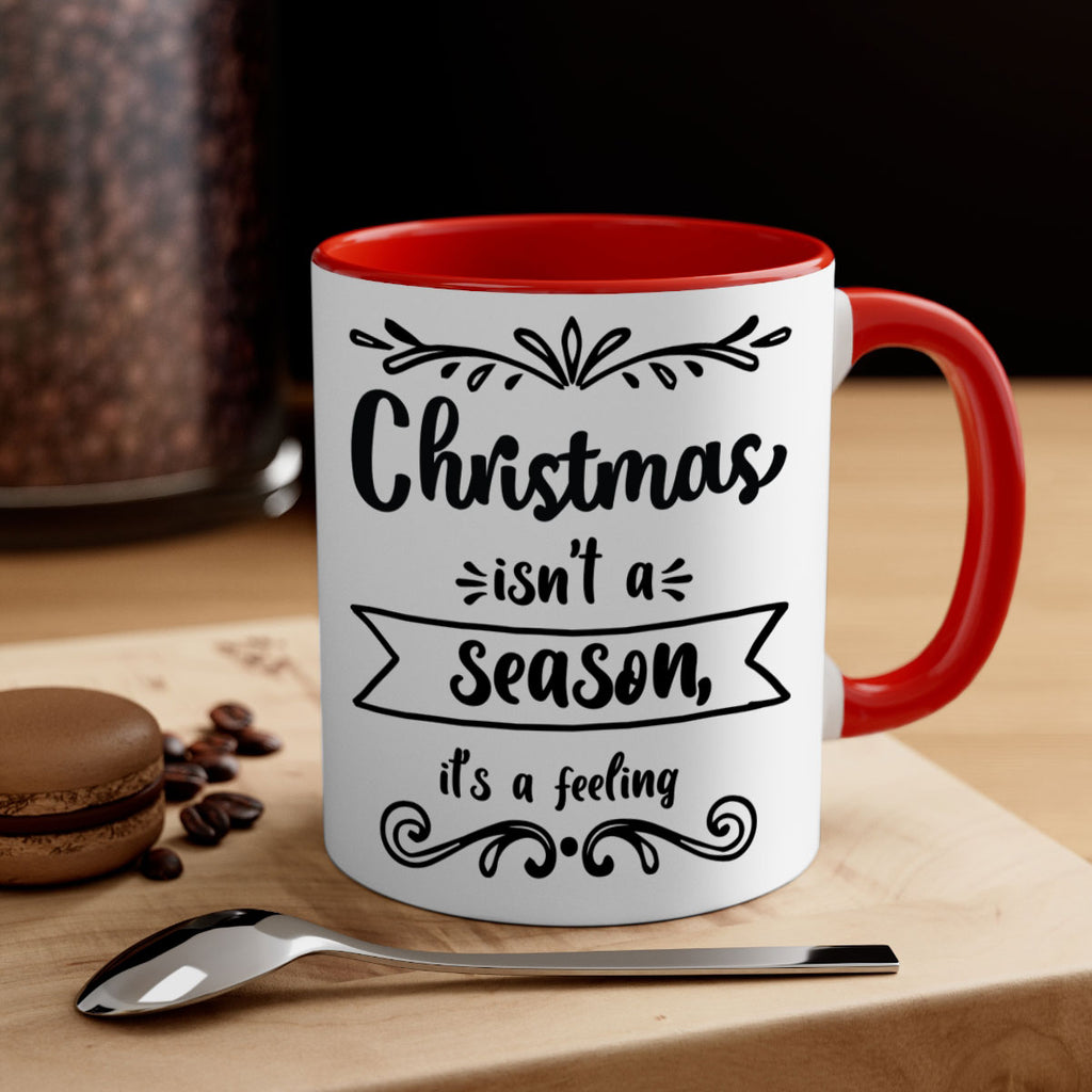 christmas isn t a season, it s a feeling style 112#- christmas-Mug / Coffee Cup