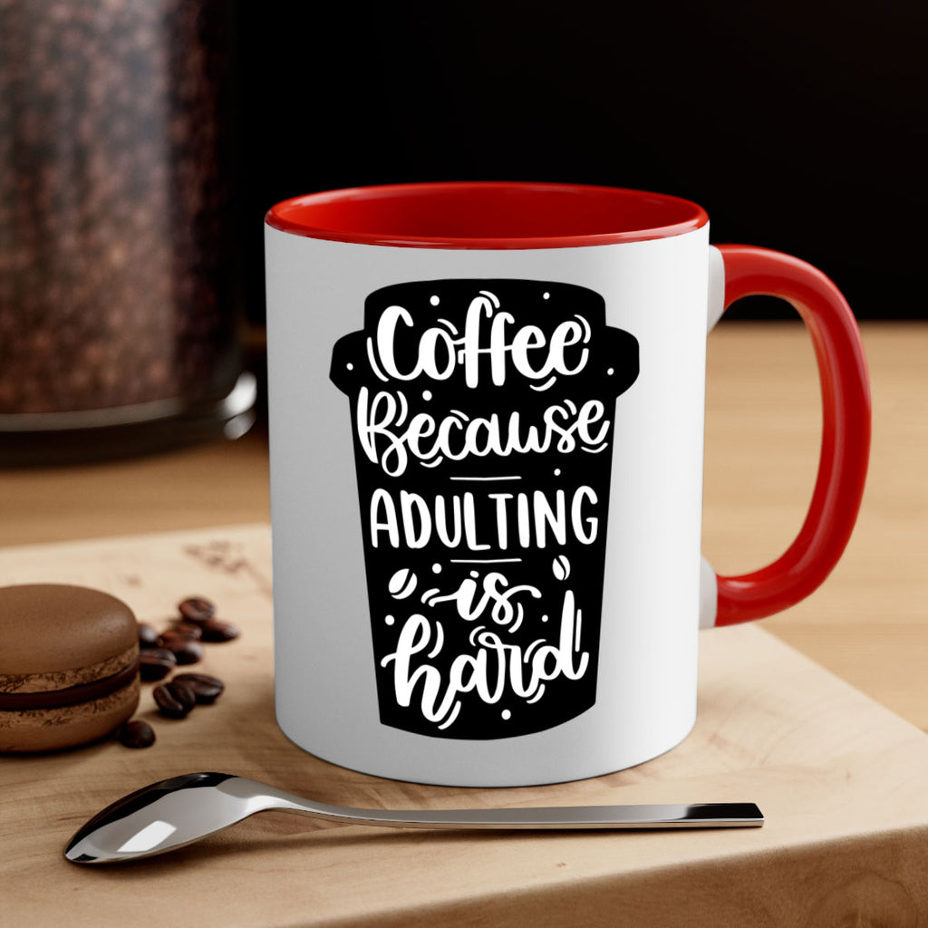 coffee because adulting 174#- coffee-Mug / Coffee Cup