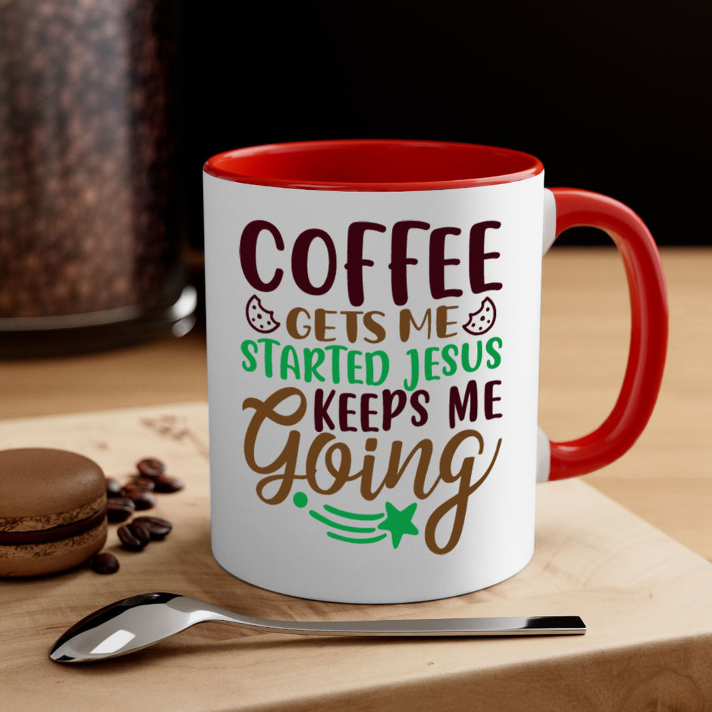 coffee gets me started jesus keeps me going 290#- christmas-Mug / Coffee Cup