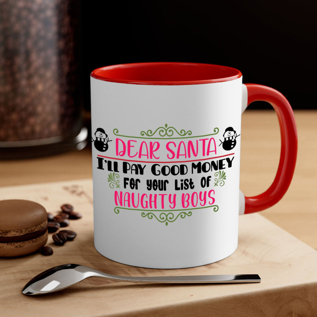 dear santa i ll pay good money for your list of naughty boys style 161#- christmas-Mug / Coffee Cup