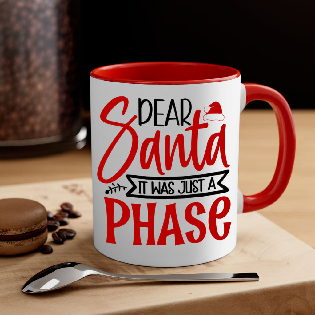 dear santa it was just a phase style 166#- christmas-Mug / Coffee Cup