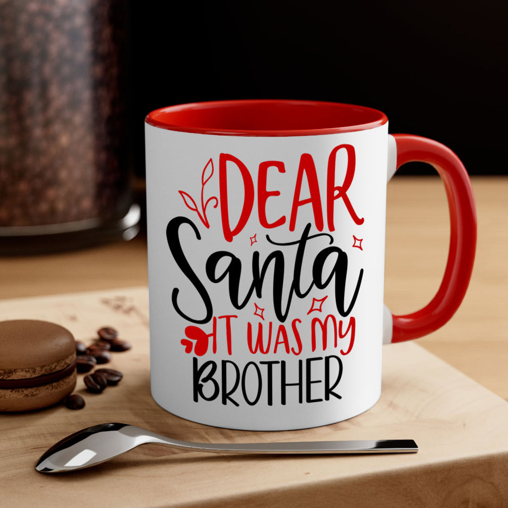 dear santa it was my brother style 167#- christmas-Mug / Coffee Cup